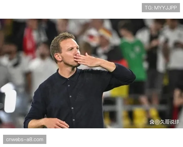 纳格尔斯曼与德国足协完成续约,将继续带队至2028世界杯 纳格尔斯曼与德国足协完成续约,将继续带队至2028世界杯